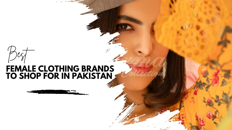 top female clothing brands in Pakistan