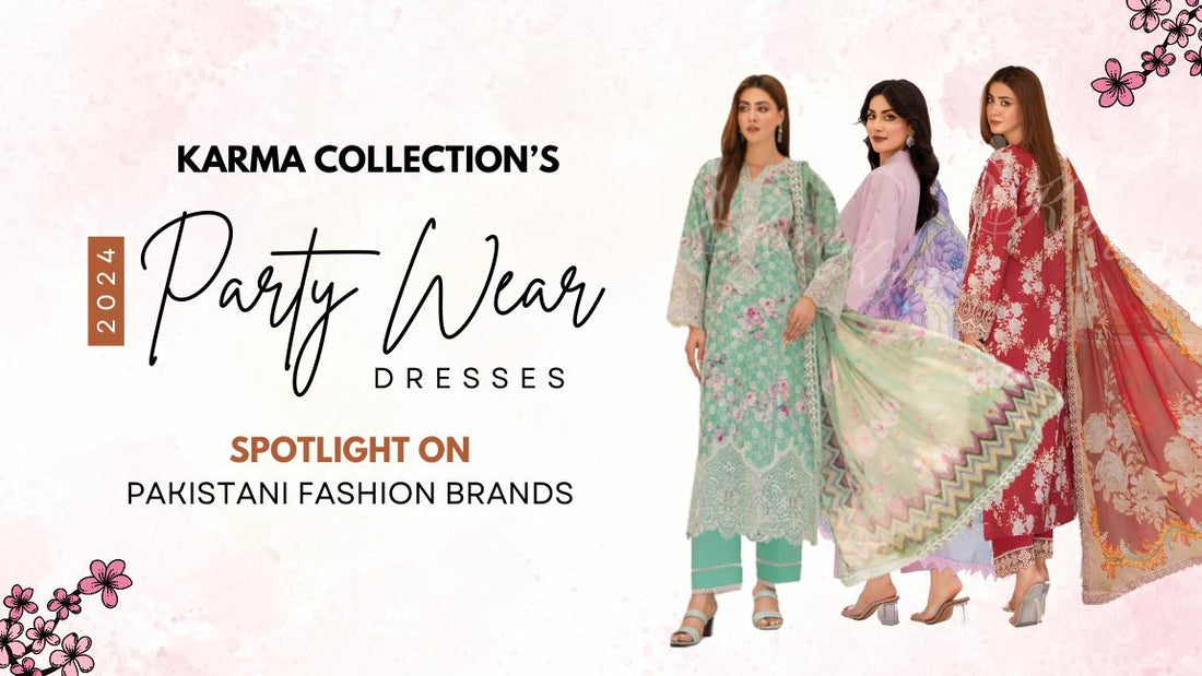 Karma Collection's 2024 Party Wear Dresses | Pakistani Brands Karmacollectionpk Karma Collection's 2024 Party Wear Dresses | Pakistani Brands Karmacollectionpk
